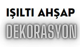 Işıltı Ahşap Dekorasyon